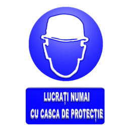 Indicatoare Pentru Lucru Cu Casca De Protectie