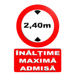 Indicatoare Pentru Inaltimea Maxima Admisa