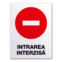 Indicatoare De Securitate Pentru Intrare Interzisa