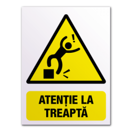 Indicatoare Atentie La Treapta