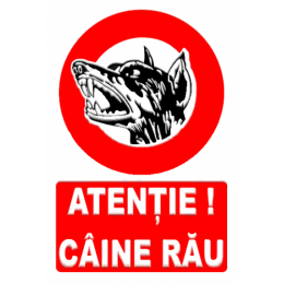 Indicatoare Atentie Caine Rau