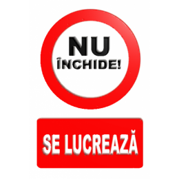 Indicatoare Nu Inchide Se Lucreaza