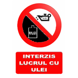 Indicatoare De Interzicere Lucru Cu Ulei