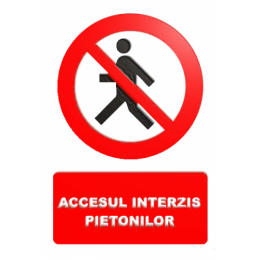 Indicatoare Pentru Interzicere Persoane - Pietoni